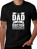 Dad Doctor T-Shirt - Nothing Scares Me