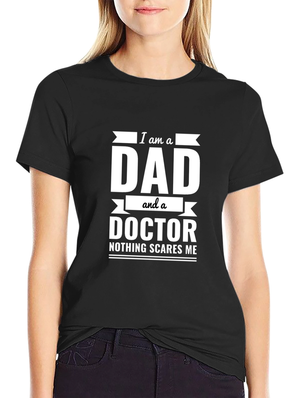 Dad Doctor T-Shirt - Nothing Scares Me