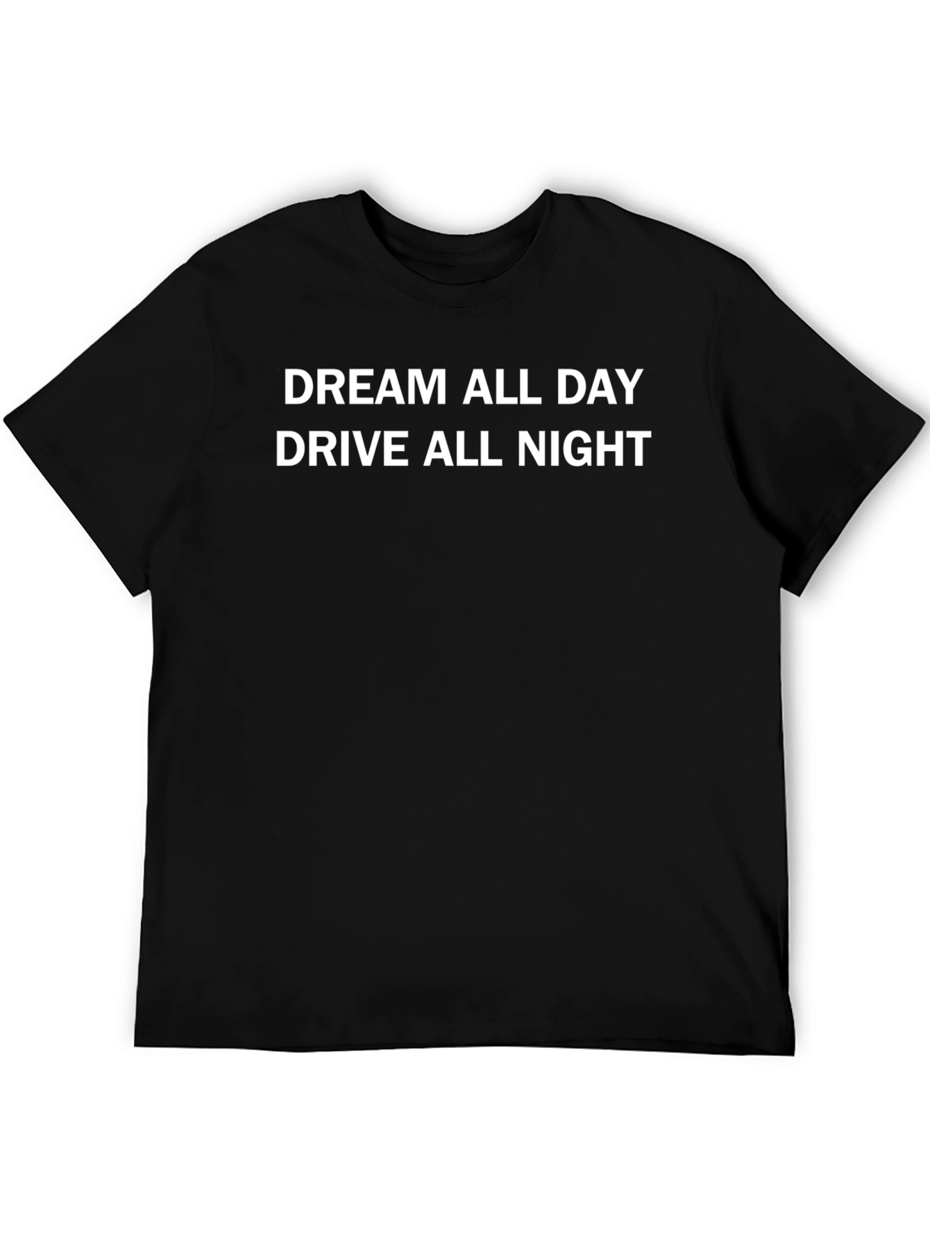 Dream All Day Drive All Night Tee