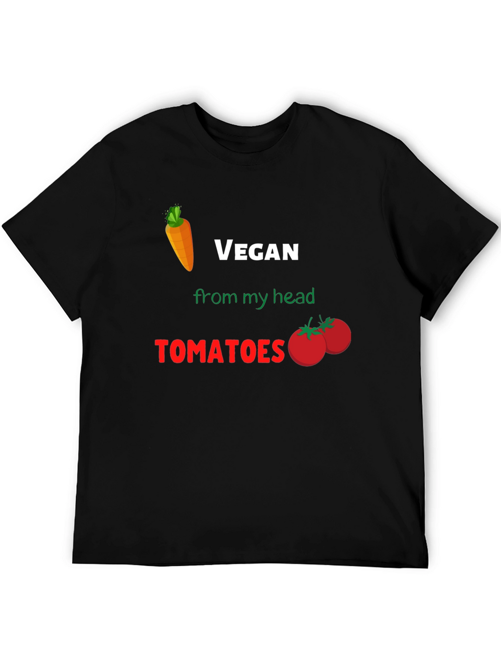 Vegan From My Head Tomatoes T-Shirt