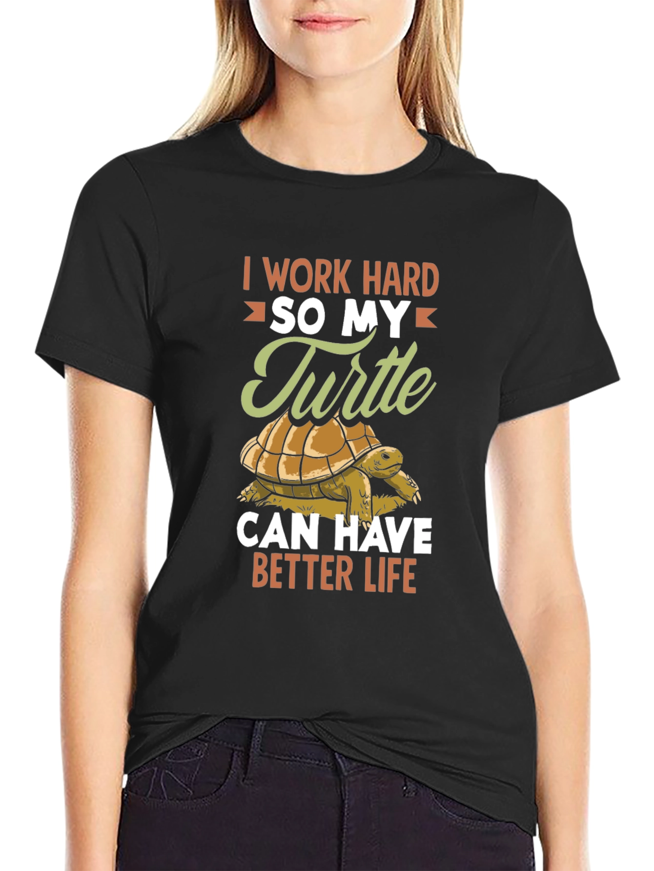 Turtle Lover T-Shirt: I Work Hard So My Turtle Can Have Better Life