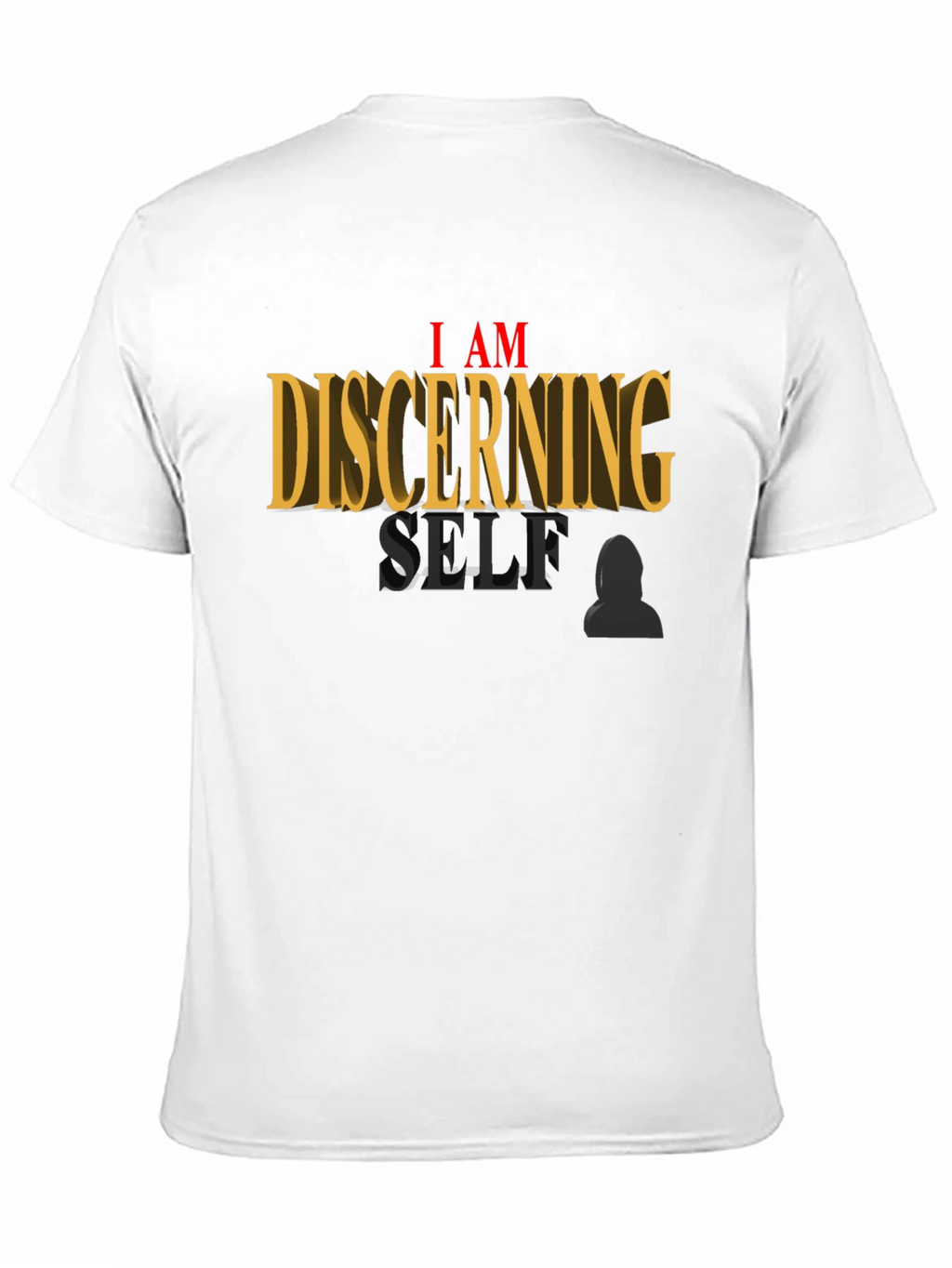 I AM Discerning Self T-Shirt