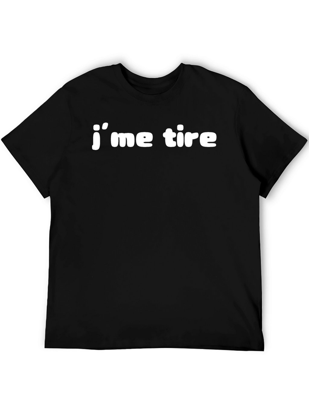 Im Tire Funny Slogan Black Cotton T-Shirt
