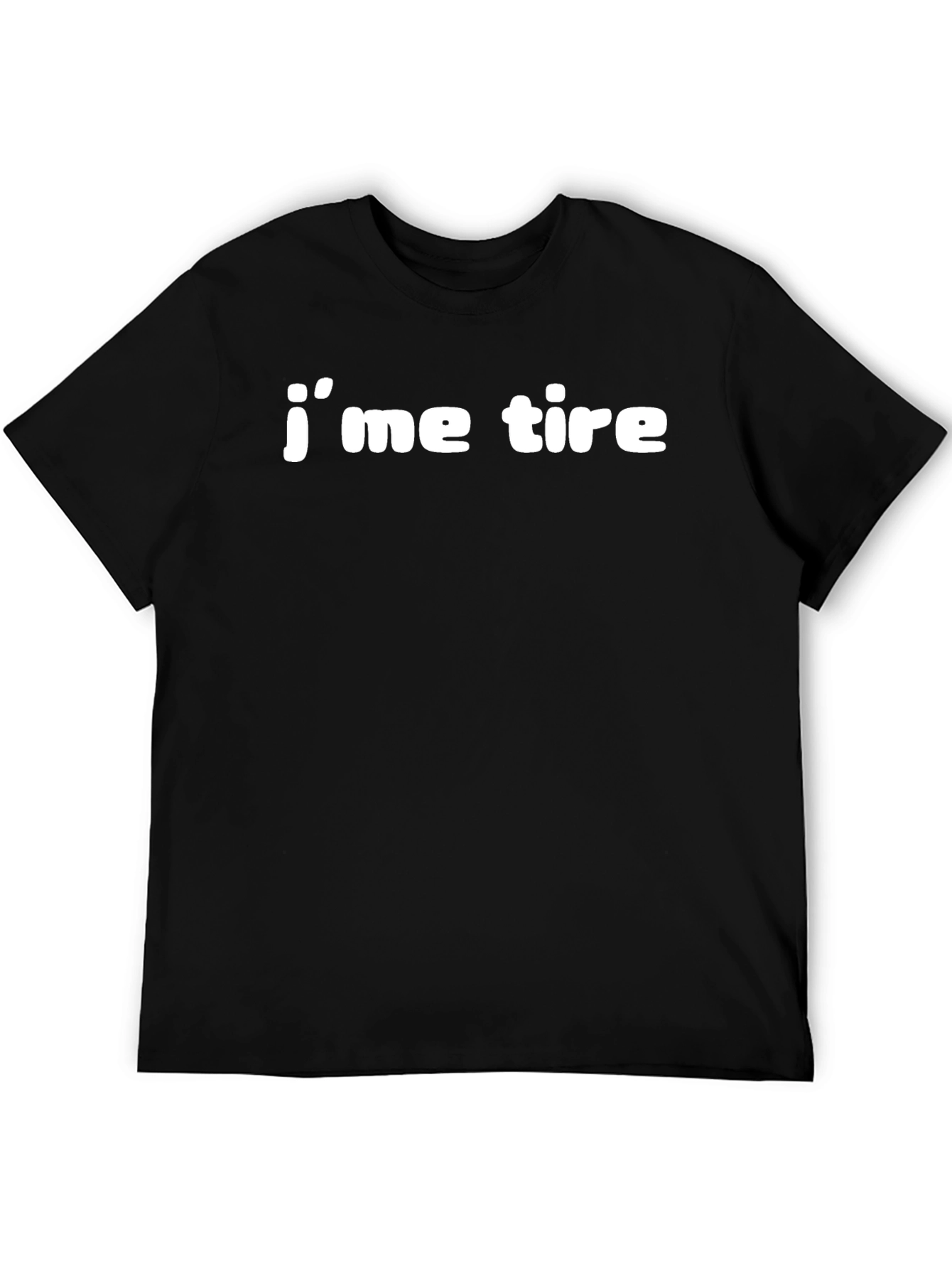 Im Tire Funny Slogan Black Cotton T-Shirt