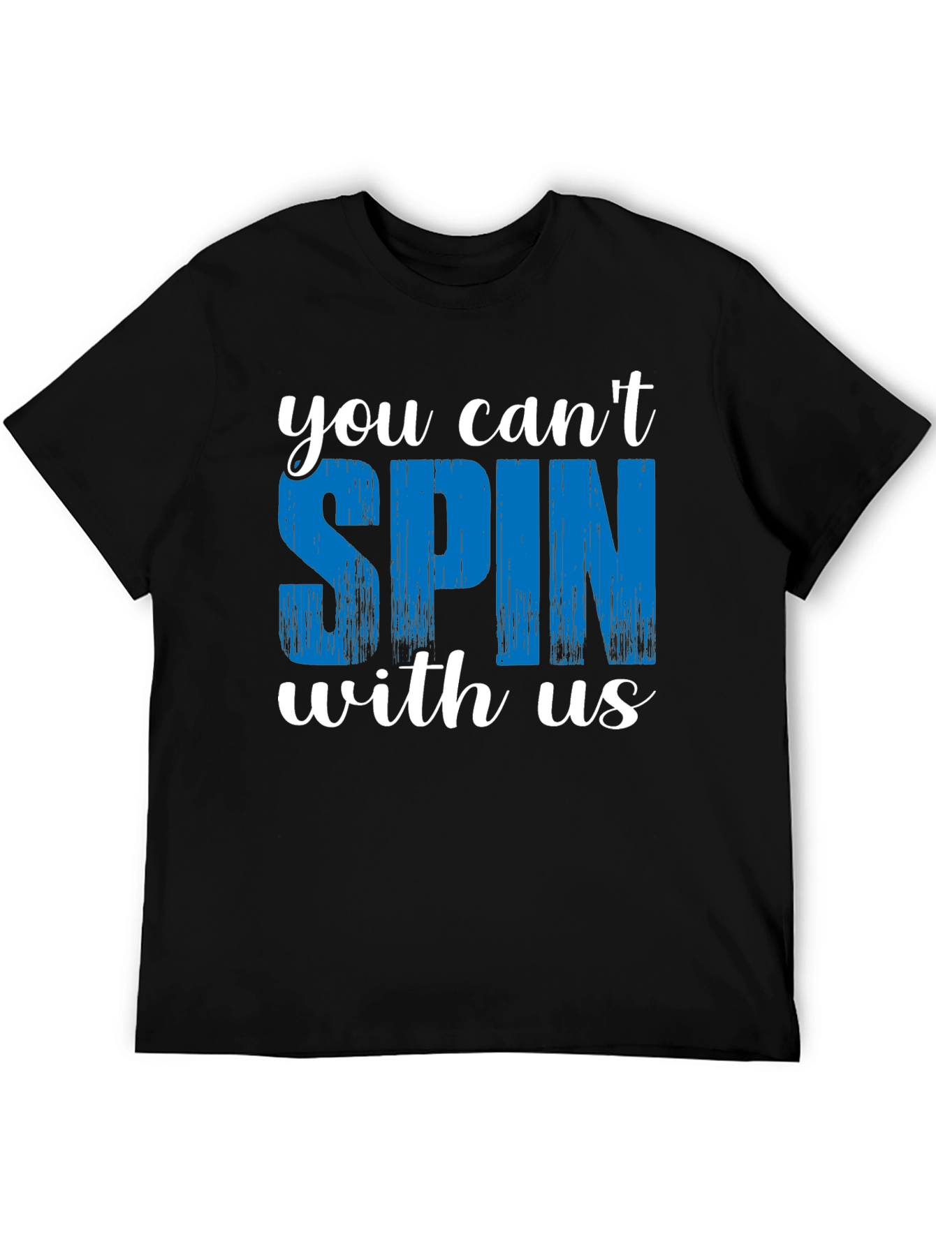 You Cant Spin With Us Graphic Tee