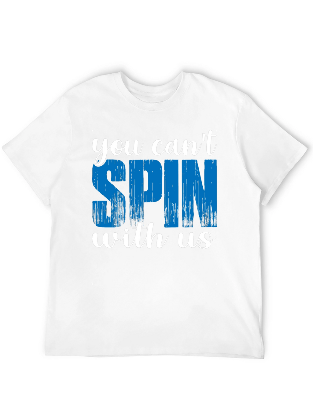 You Cant Spin With Us Graphic Tee