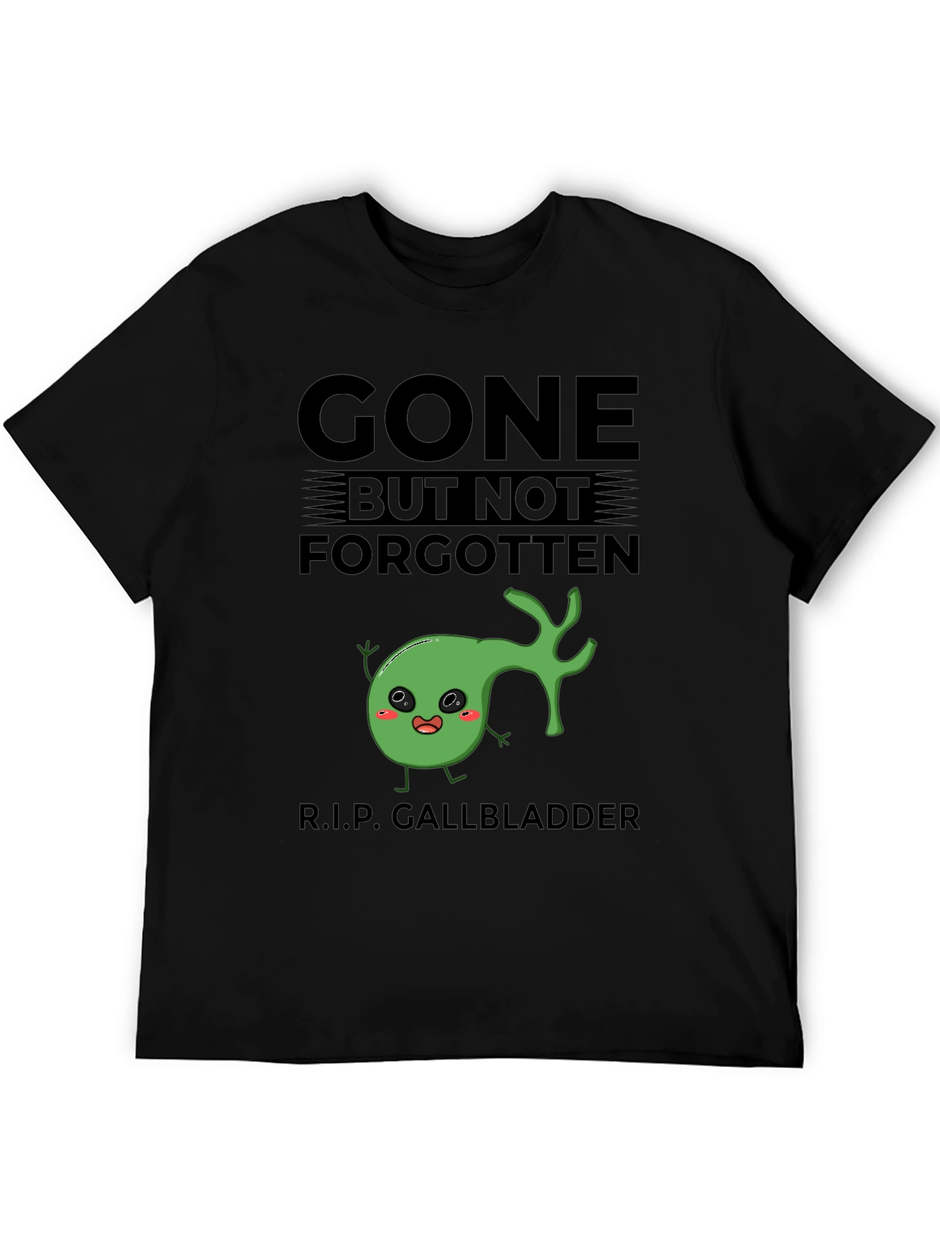 Gone But Not Forgotten Gallbladder T-Shirt