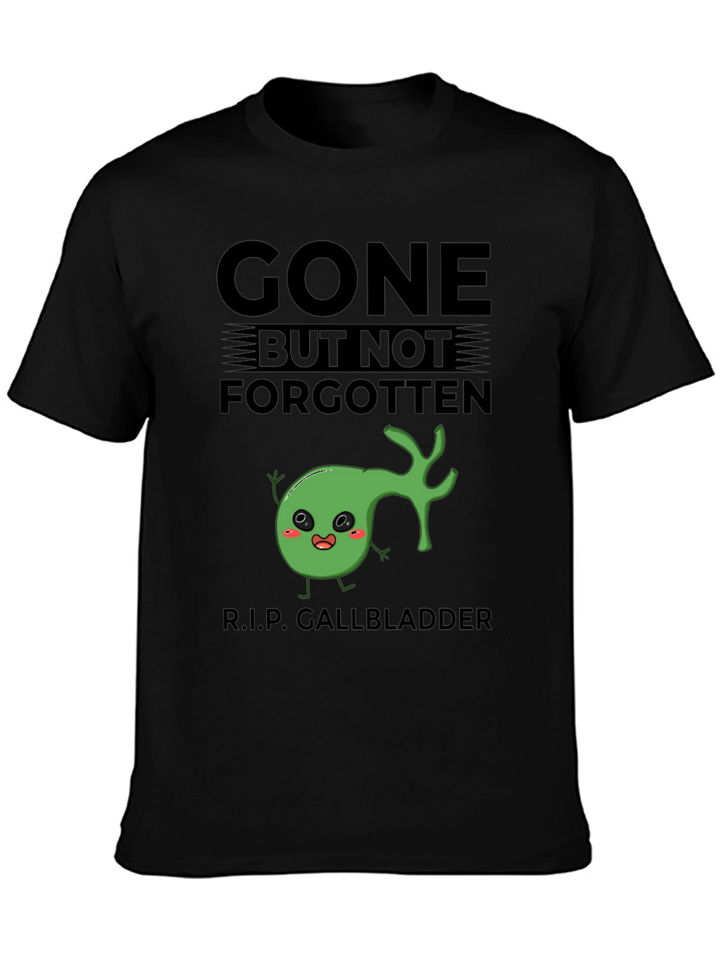 Gone But Not Forgotten Gallbladder T-Shirt