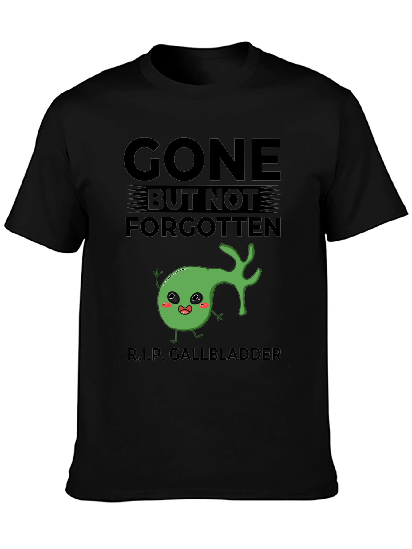 Gone But Not Forgotten Gallbladder T-Shirt