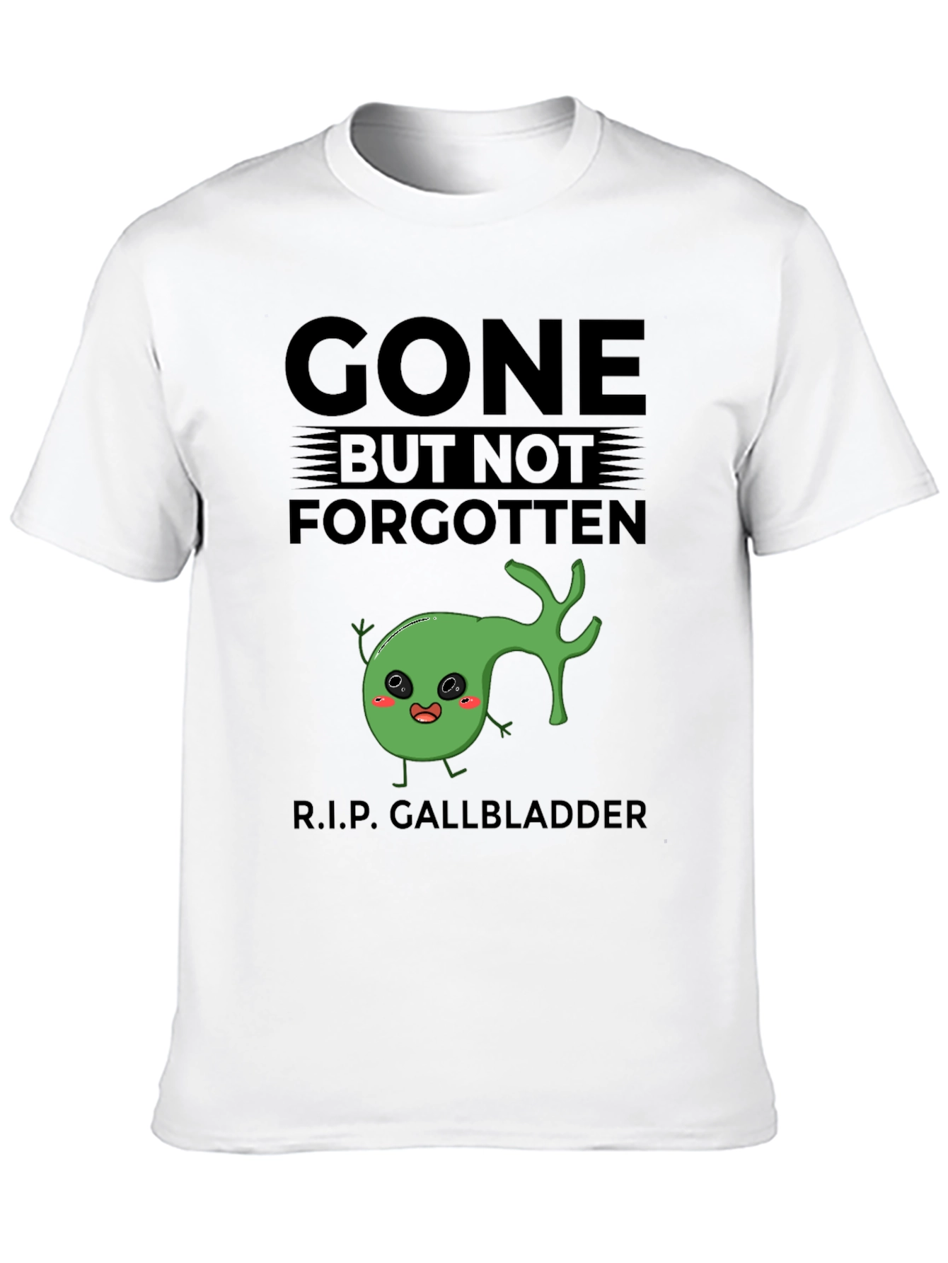Gone But Not Forgotten Gallbladder T-Shirt