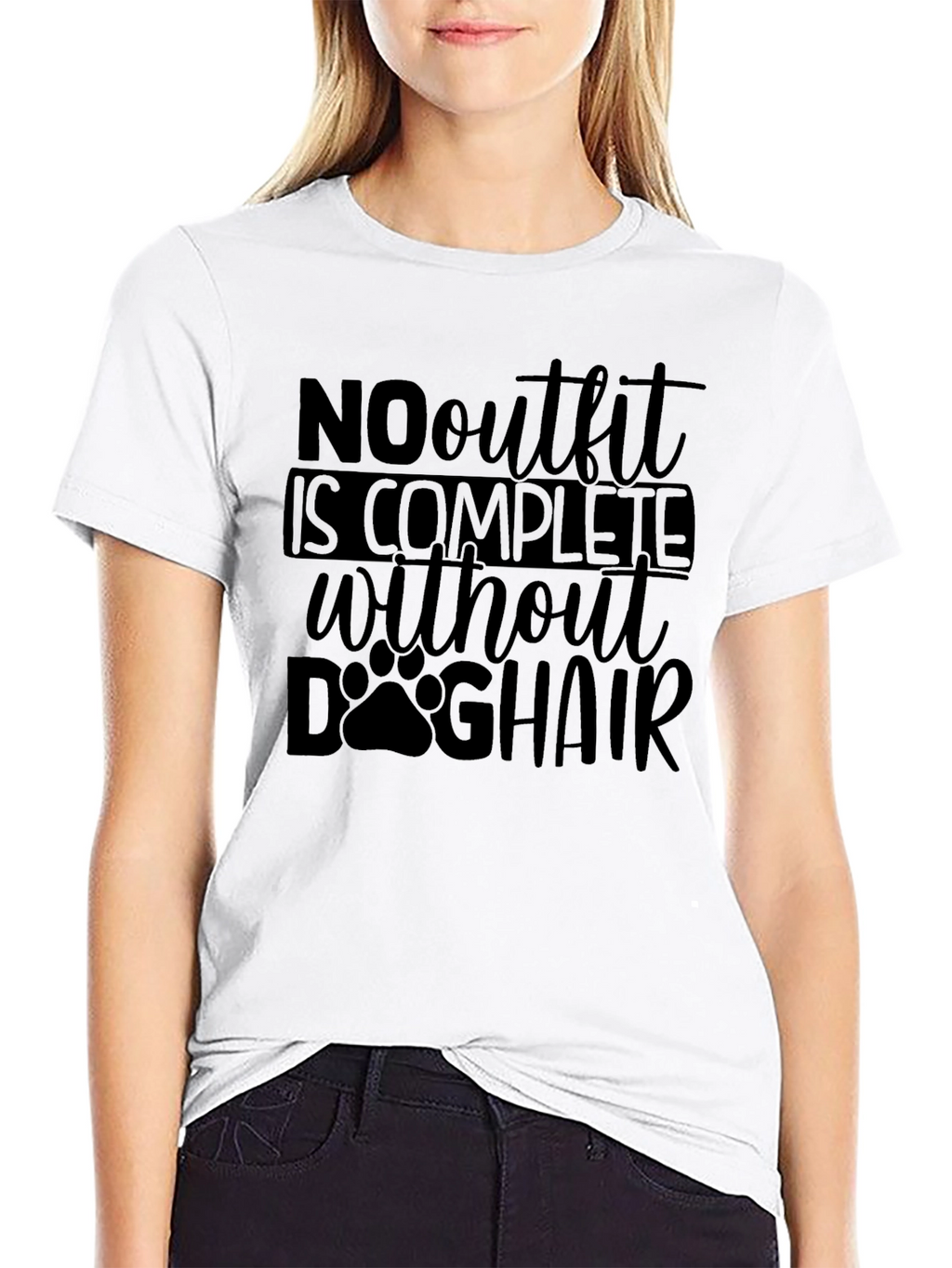 Dog Hair T-Shirt: No Outfit Complete