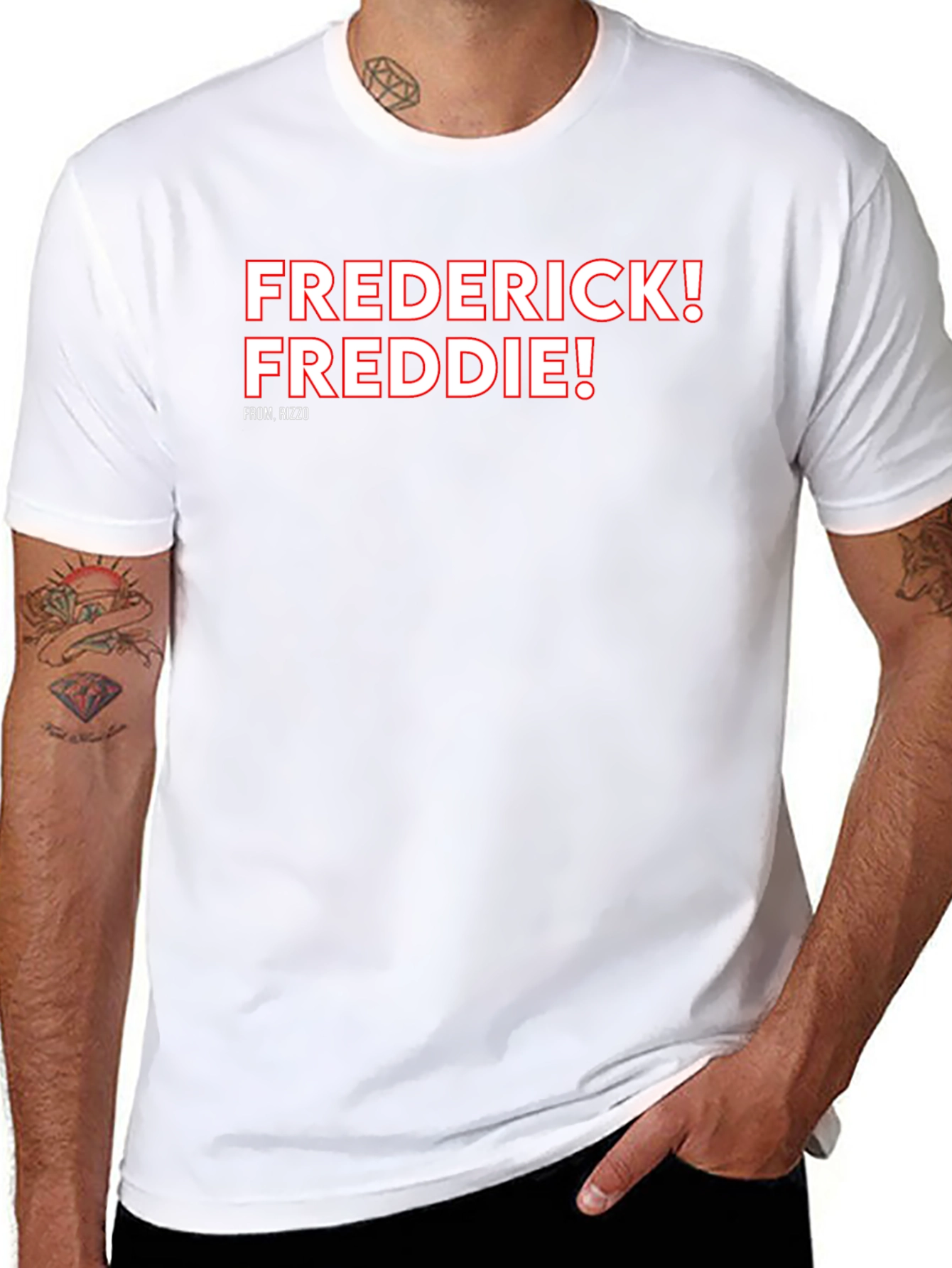 Frederick! Freddie! T-Shirt Rizzo Fan Tee