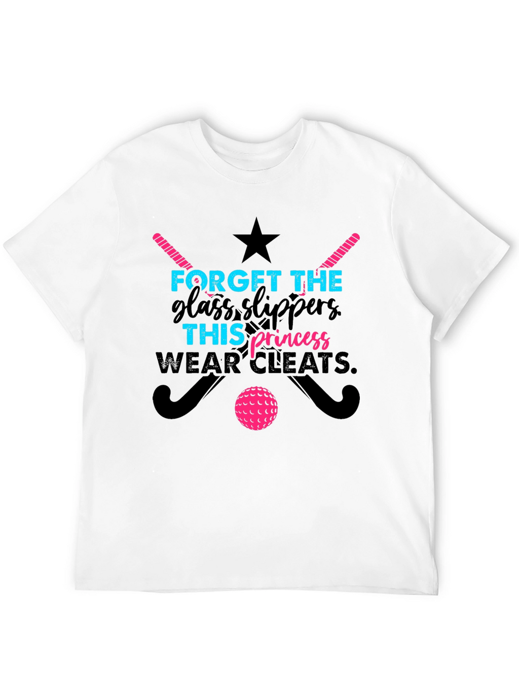 Field Hockey Princess T-Shirt - Forget Glass Slippers