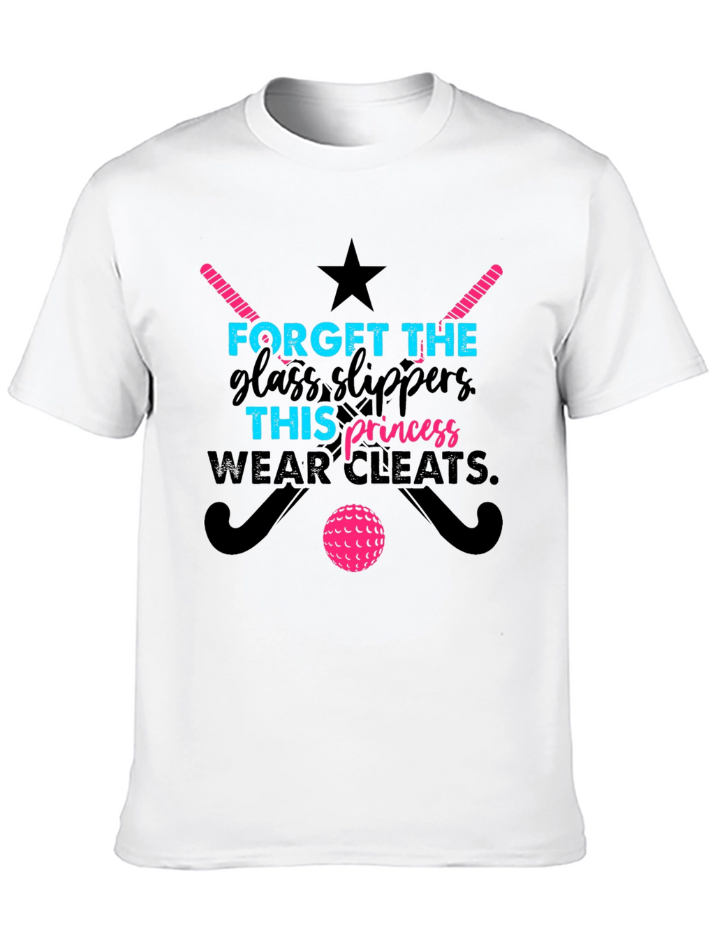 Field Hockey Princess T-Shirt - Forget Glass Slippers