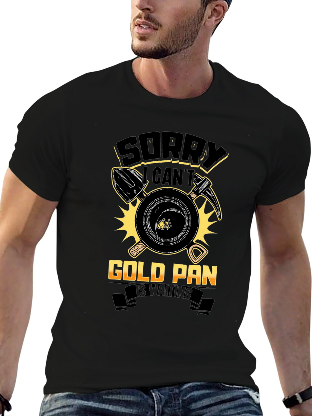 Sorry Cant Gold Pan Is Waiting T-Shirt