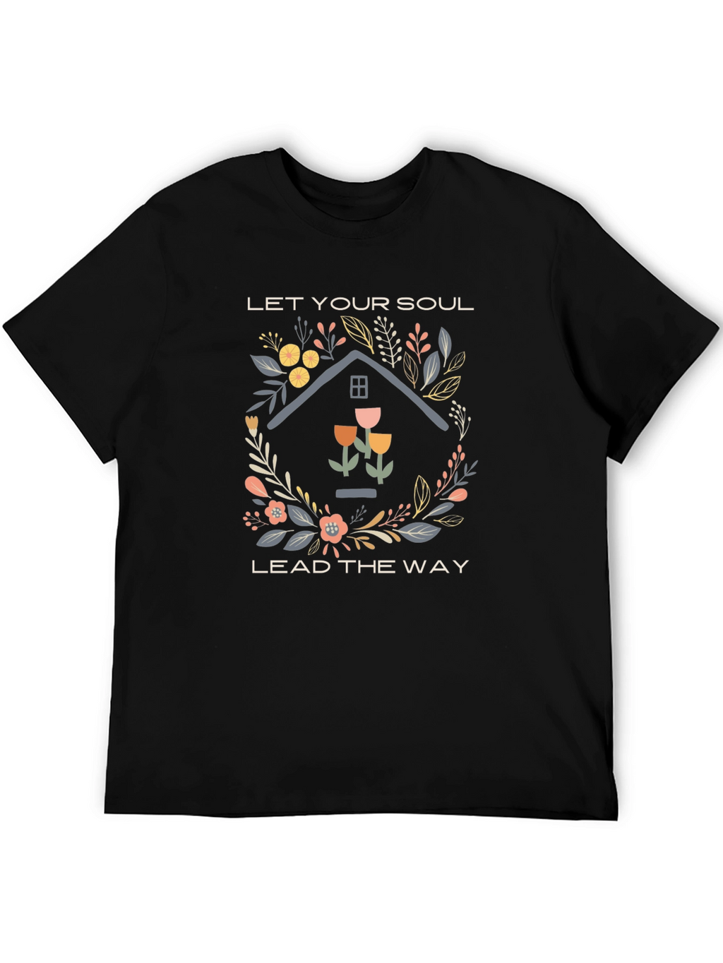 Let Your Soul Lead the Way Graphic T-Shirt