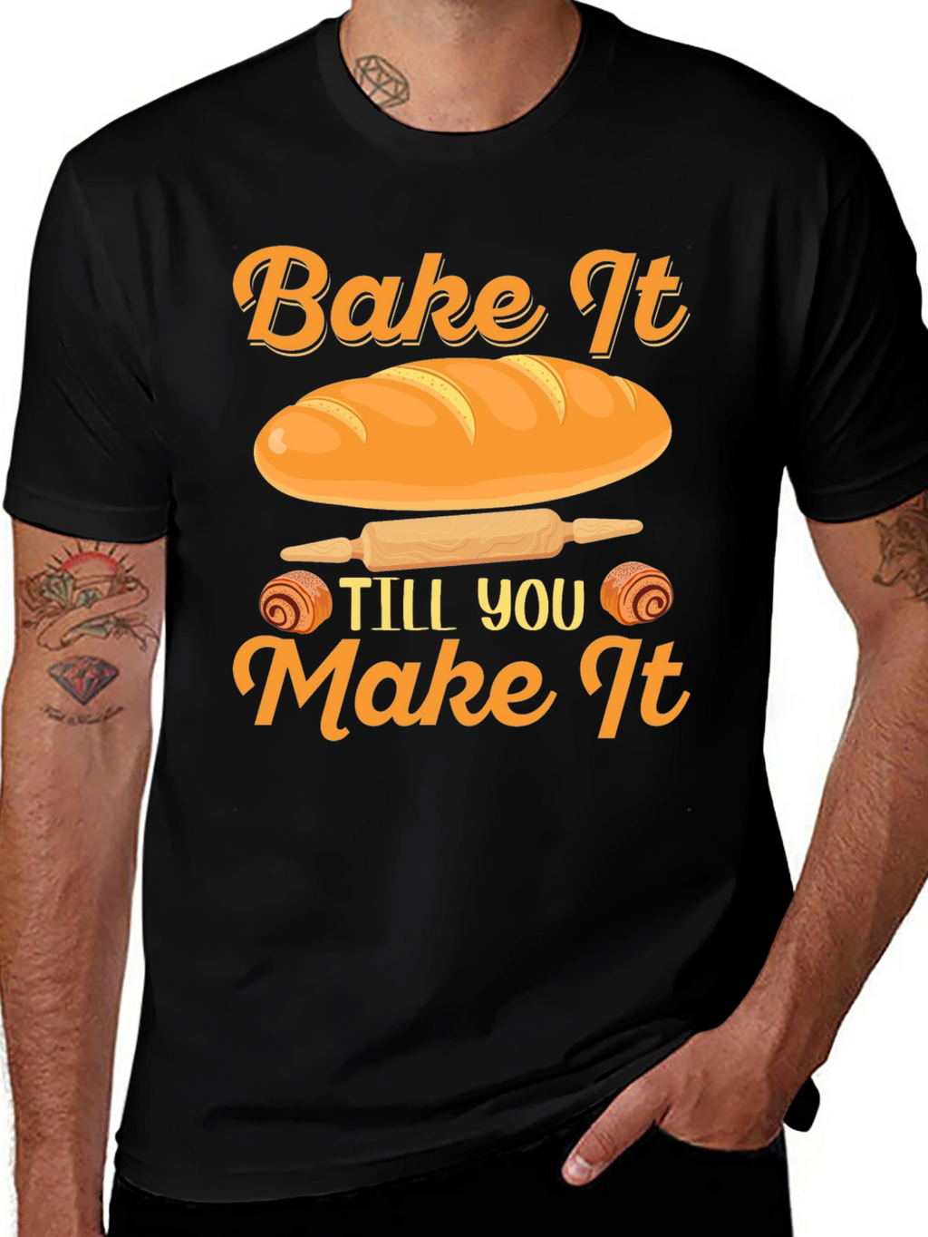 Bake It Till You Make It T-Shirt