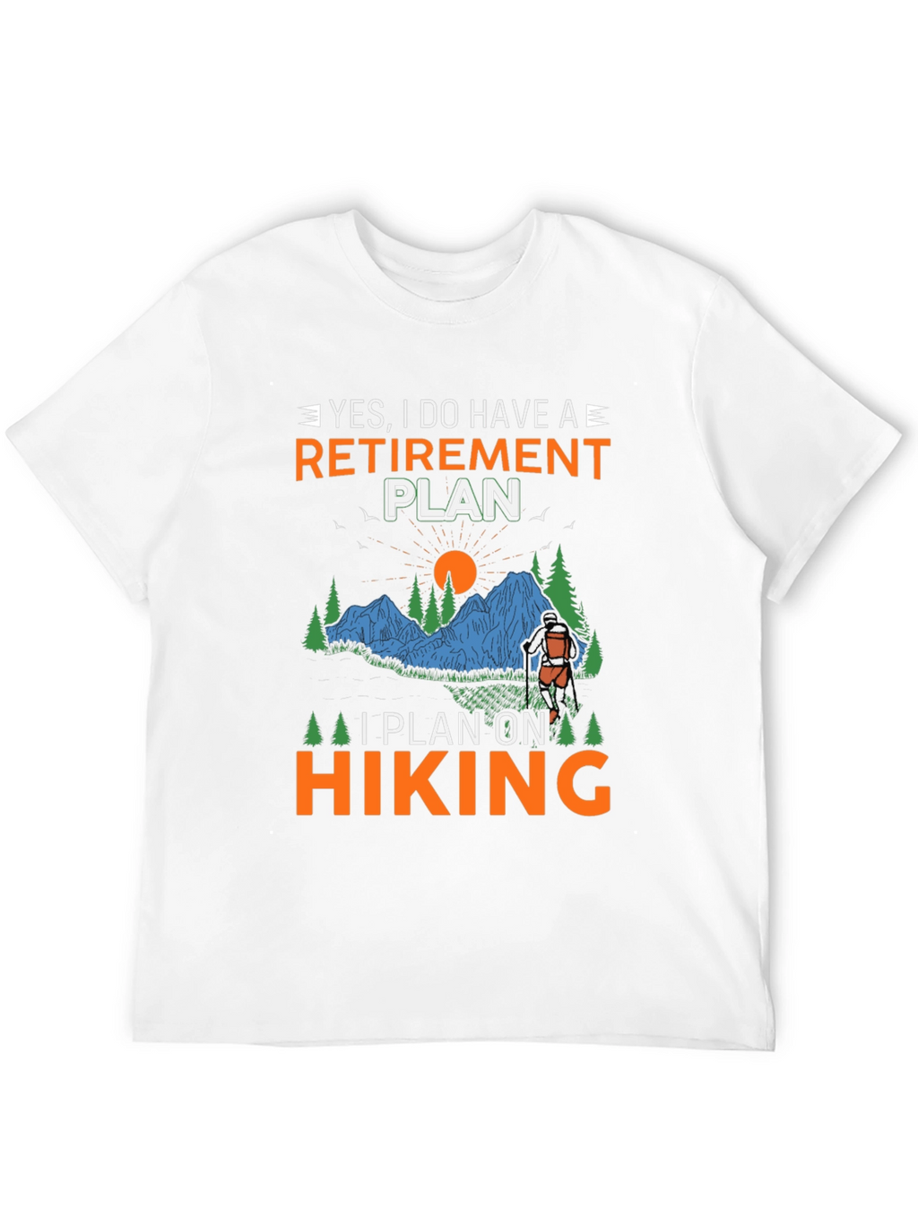 Retirement Plan Hiking Graphic Tee