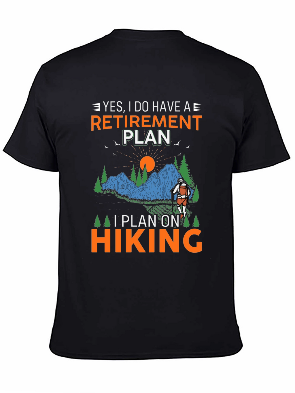 Retirement Plan Hiking Graphic Tee