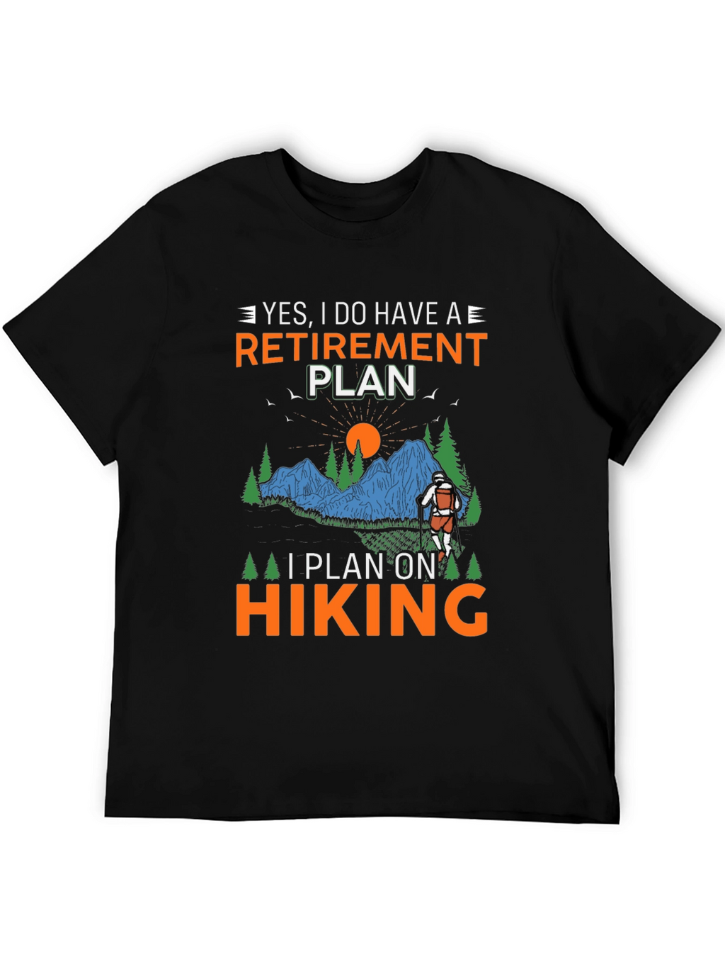 Retirement Plan Hiking Graphic Tee