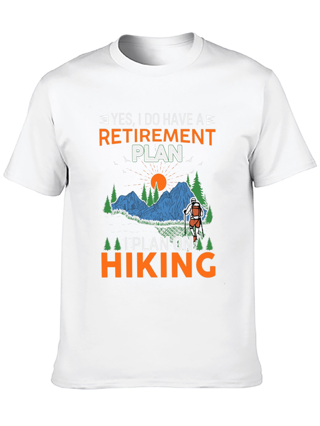 Retirement Plan Hiking Graphic Tee