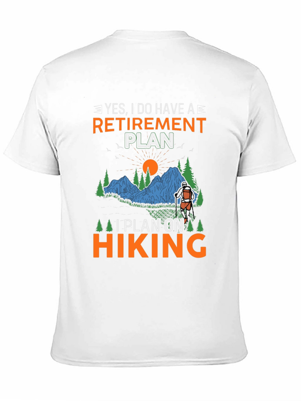 Retirement Plan Hiking Graphic Tee