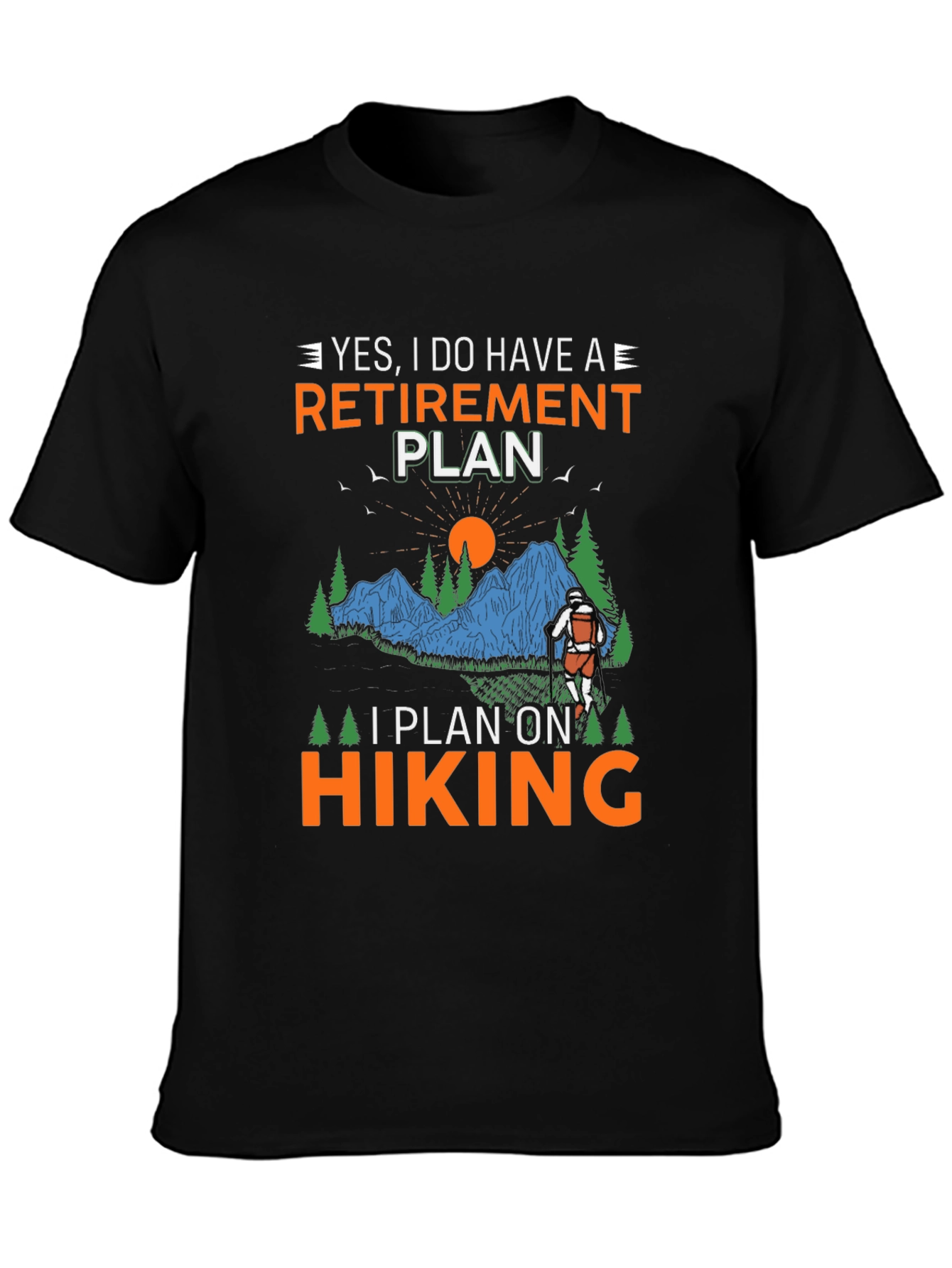 Retirement Plan Hiking Graphic Tee