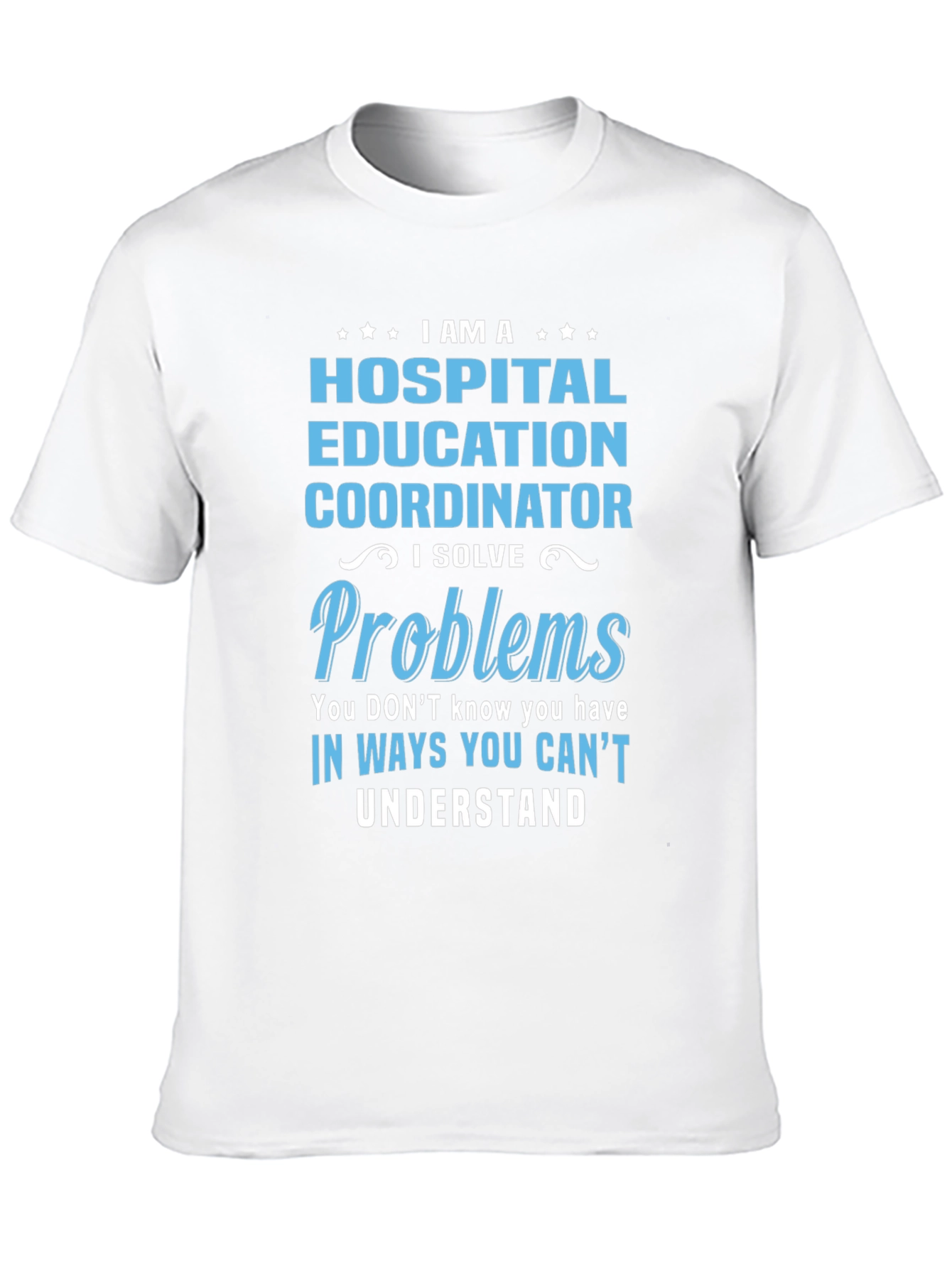Hospital Education Coordinator T-Shirt