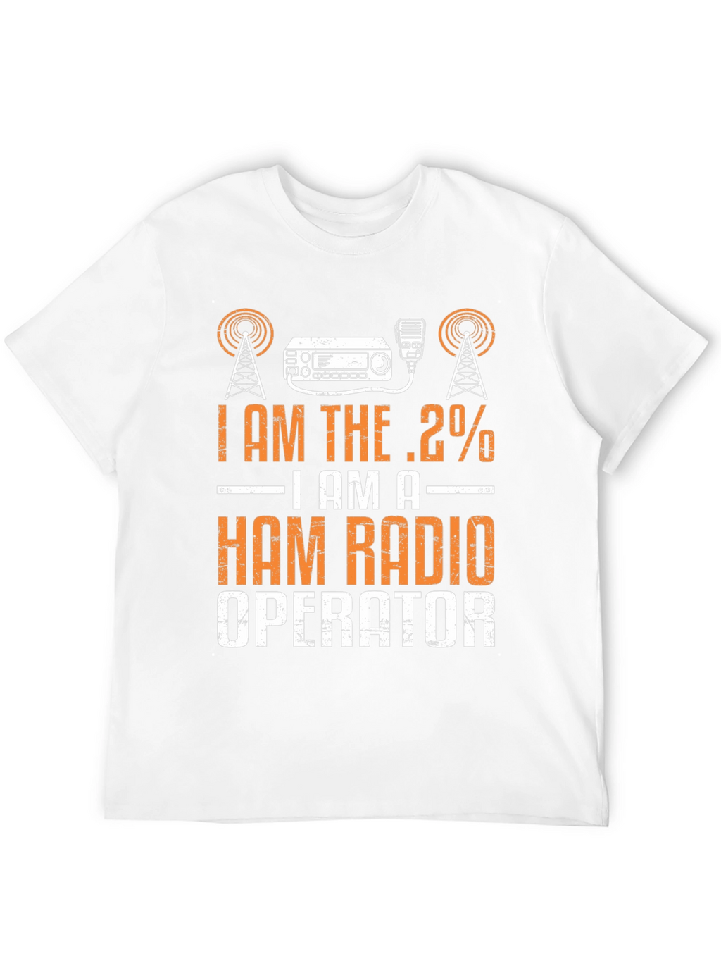 I Am The .2% Ham Radio Operator T-Shirt