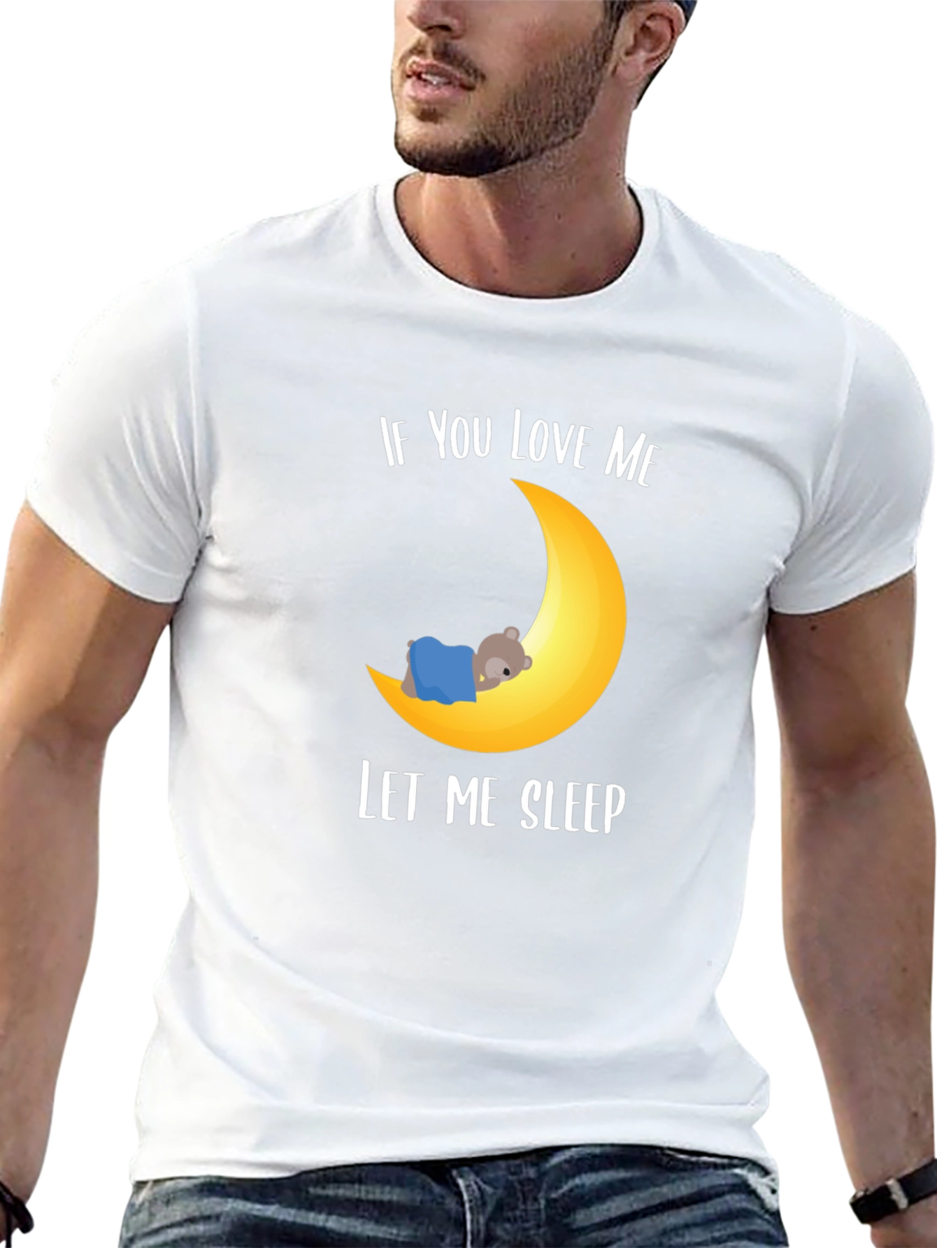 If You Love Me Let Me Sleep Graphic T-Shirt
