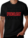 Epidemiologist Voice Funny Black T-Shirt