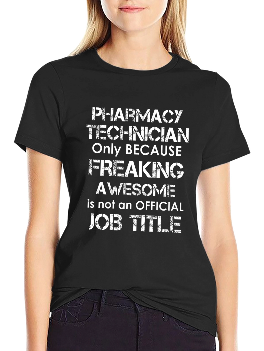 Pharmacy Technician Freaking Awesome T-Shirt