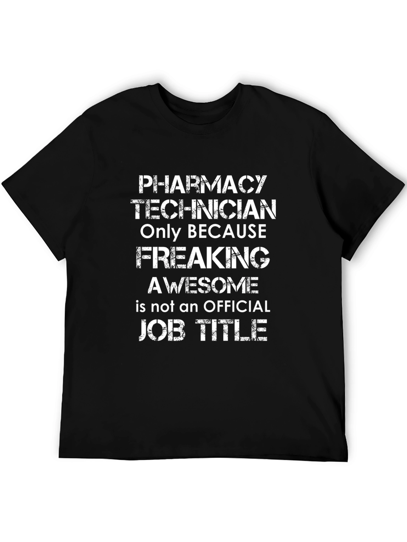 Pharmacy Technician Freaking Awesome T-Shirt