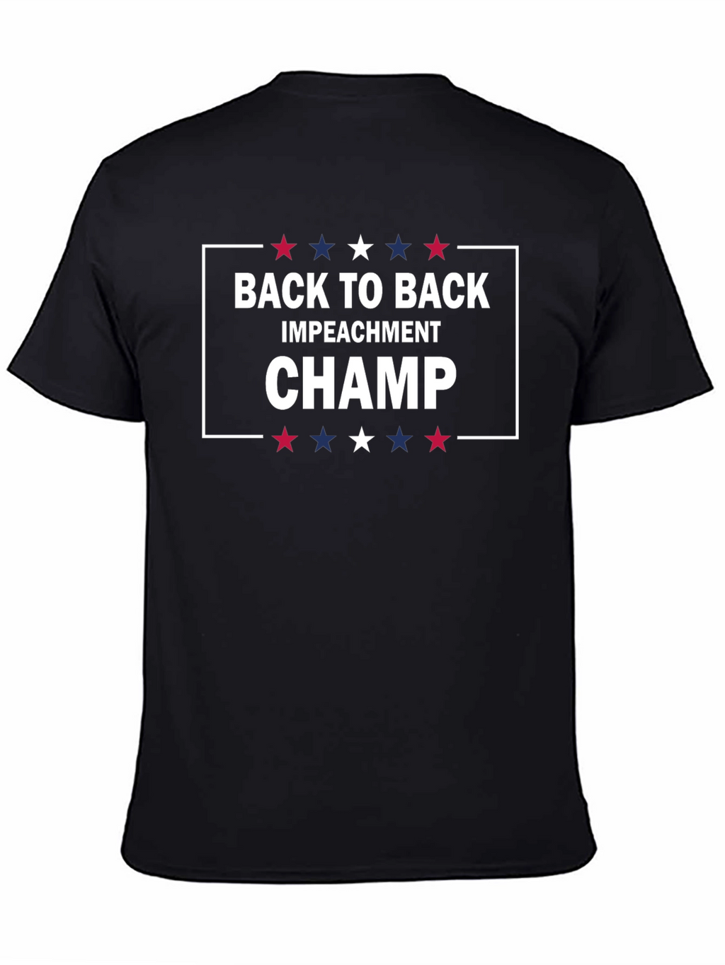 Back to Back Impeachment Champ T-Shirt