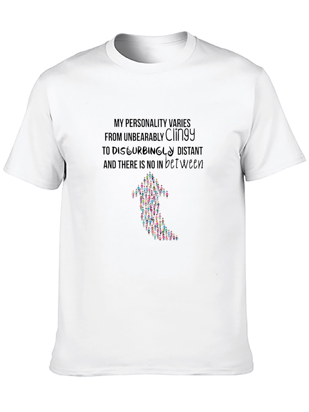 Personality T-Shirt - Clingy to Distant Graphic Tee