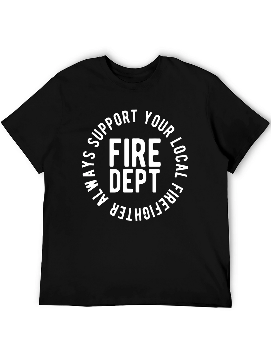 Support Your Local Fire Dept. Graphic Tee
