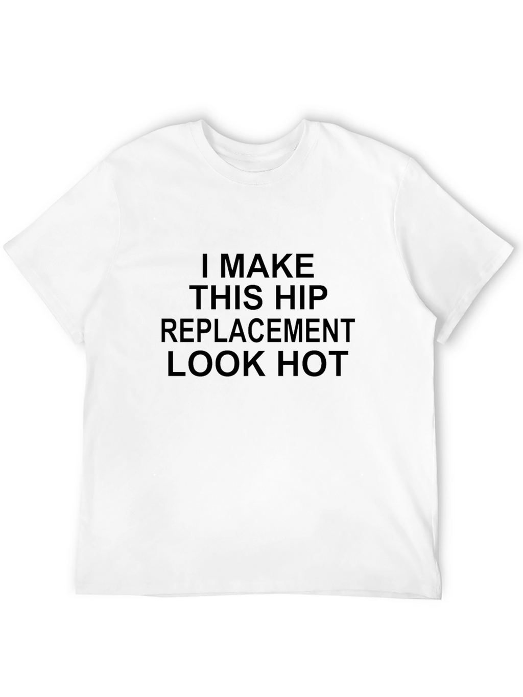 Funny Hip Replacement Graphic T-Shirt