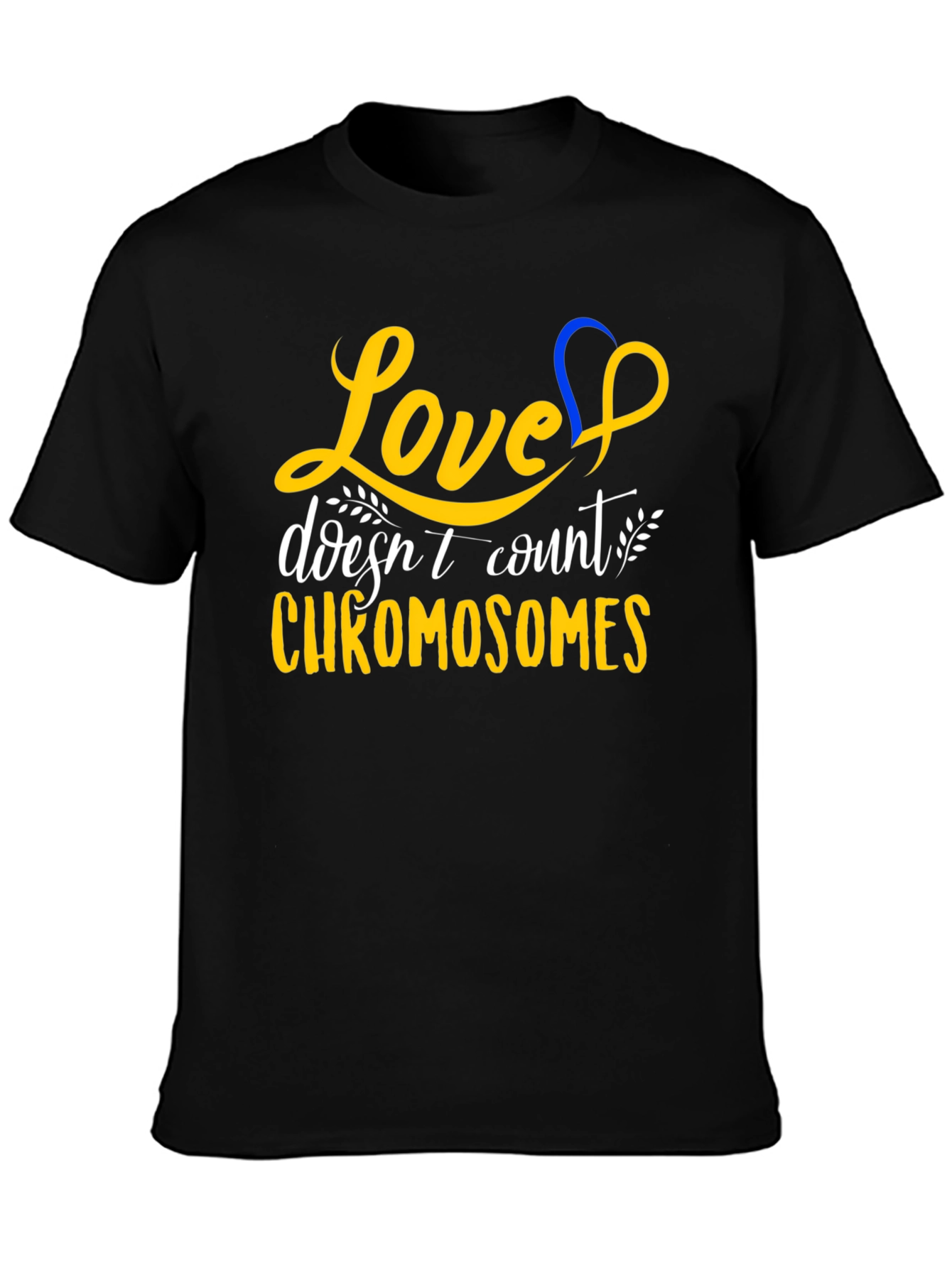 Love Doesnt Count Chromosomes T-Shirt