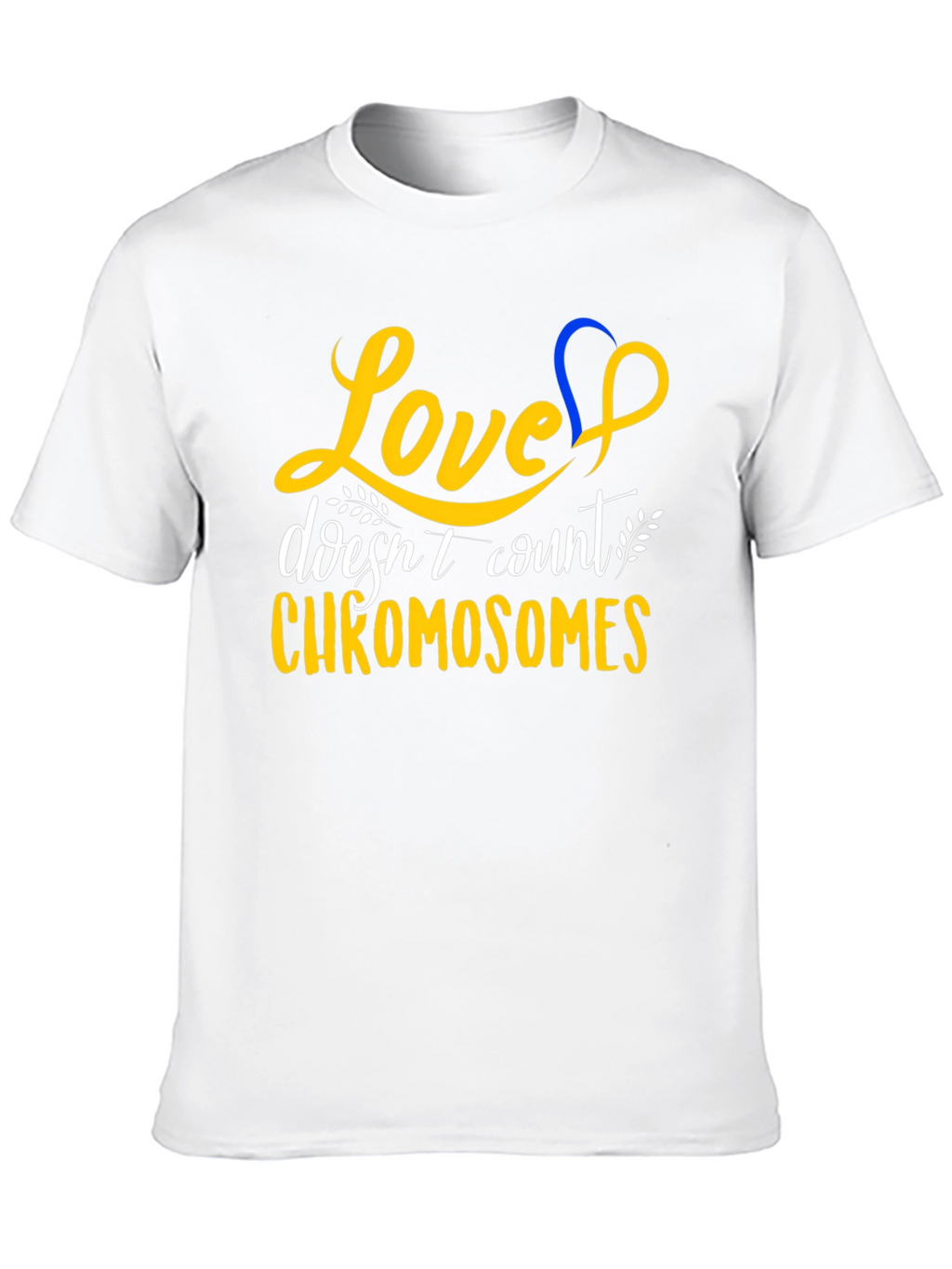 Love Doesnt Count Chromosomes T-Shirt
