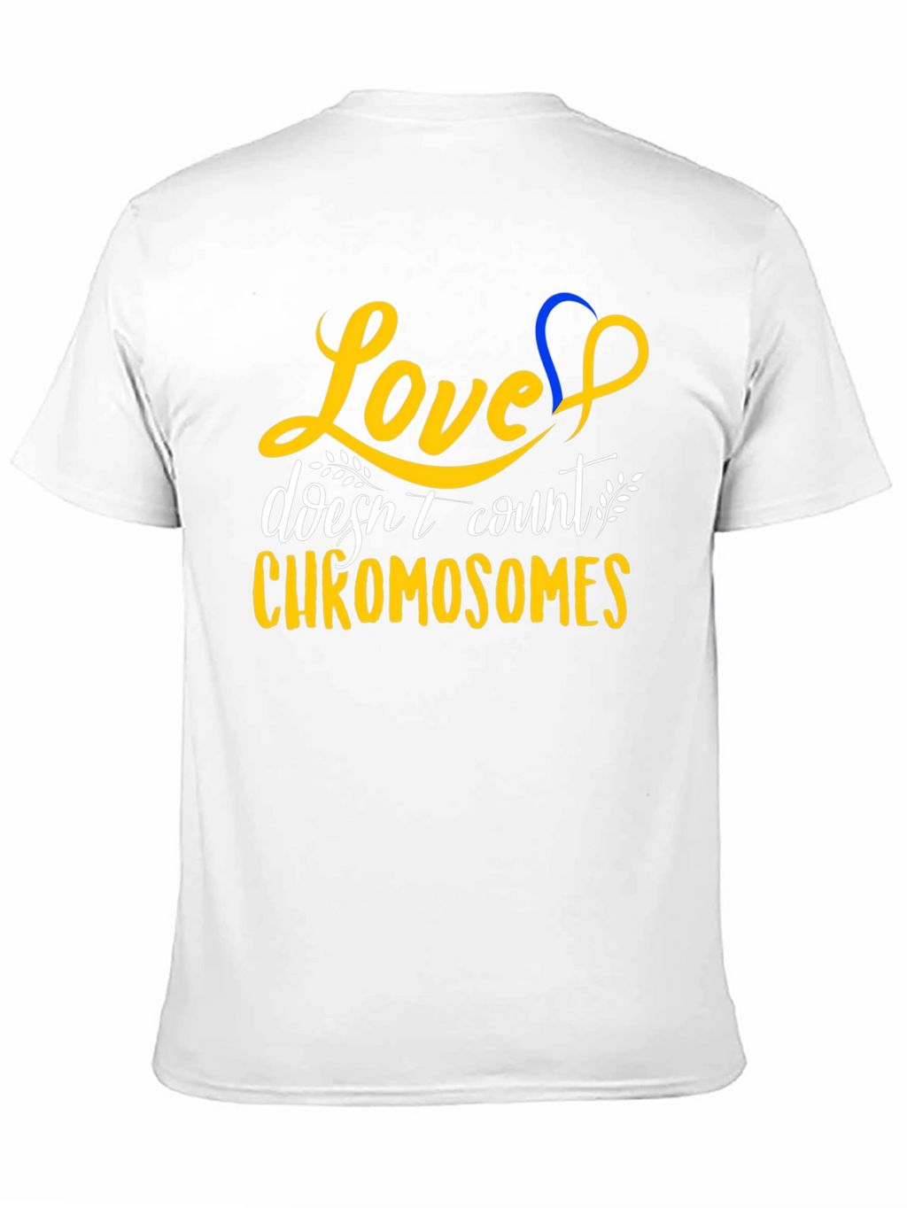 Love Doesnt Count Chromosomes T-Shirt