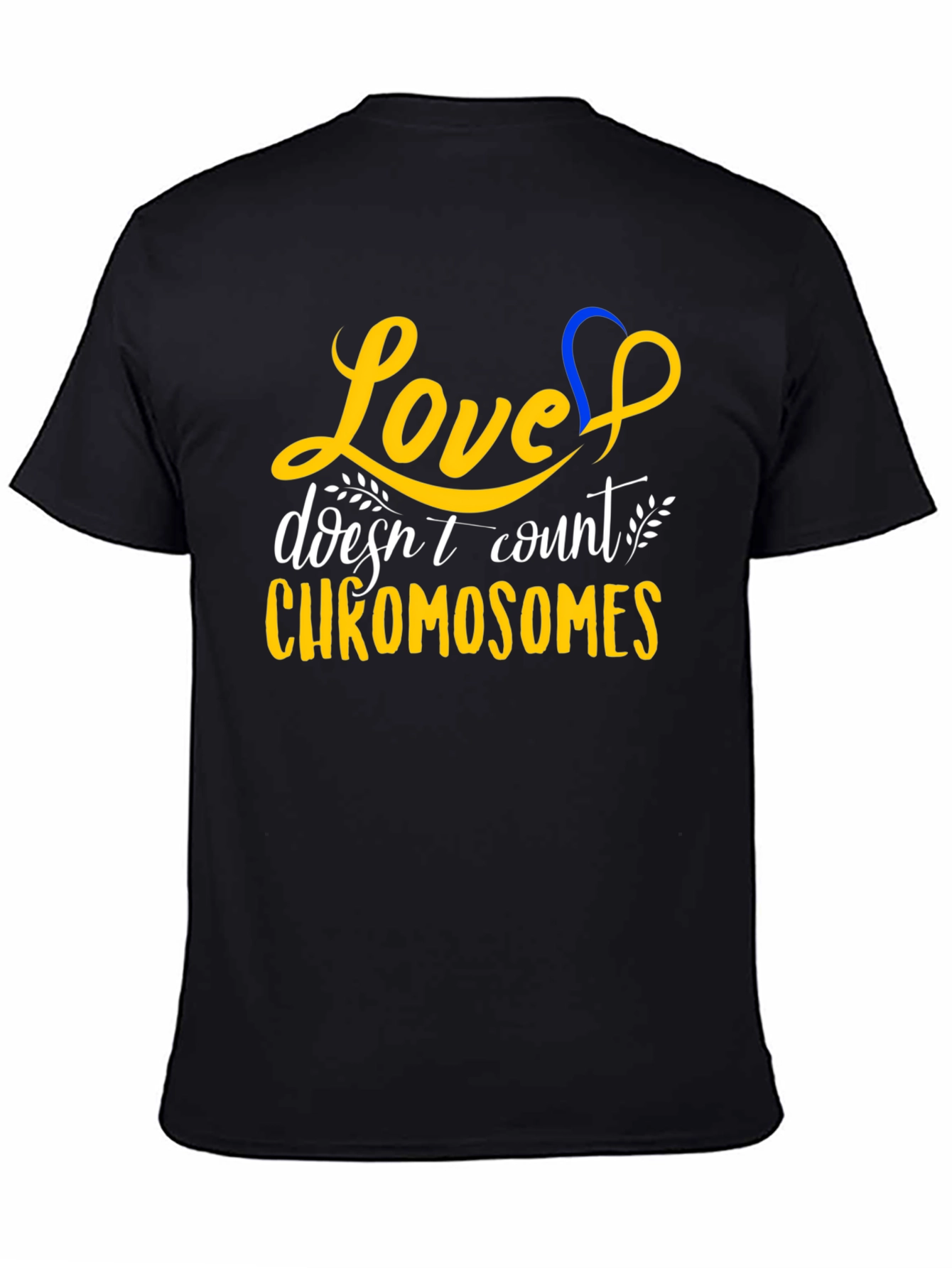 Love Doesnt Count Chromosomes T-Shirt