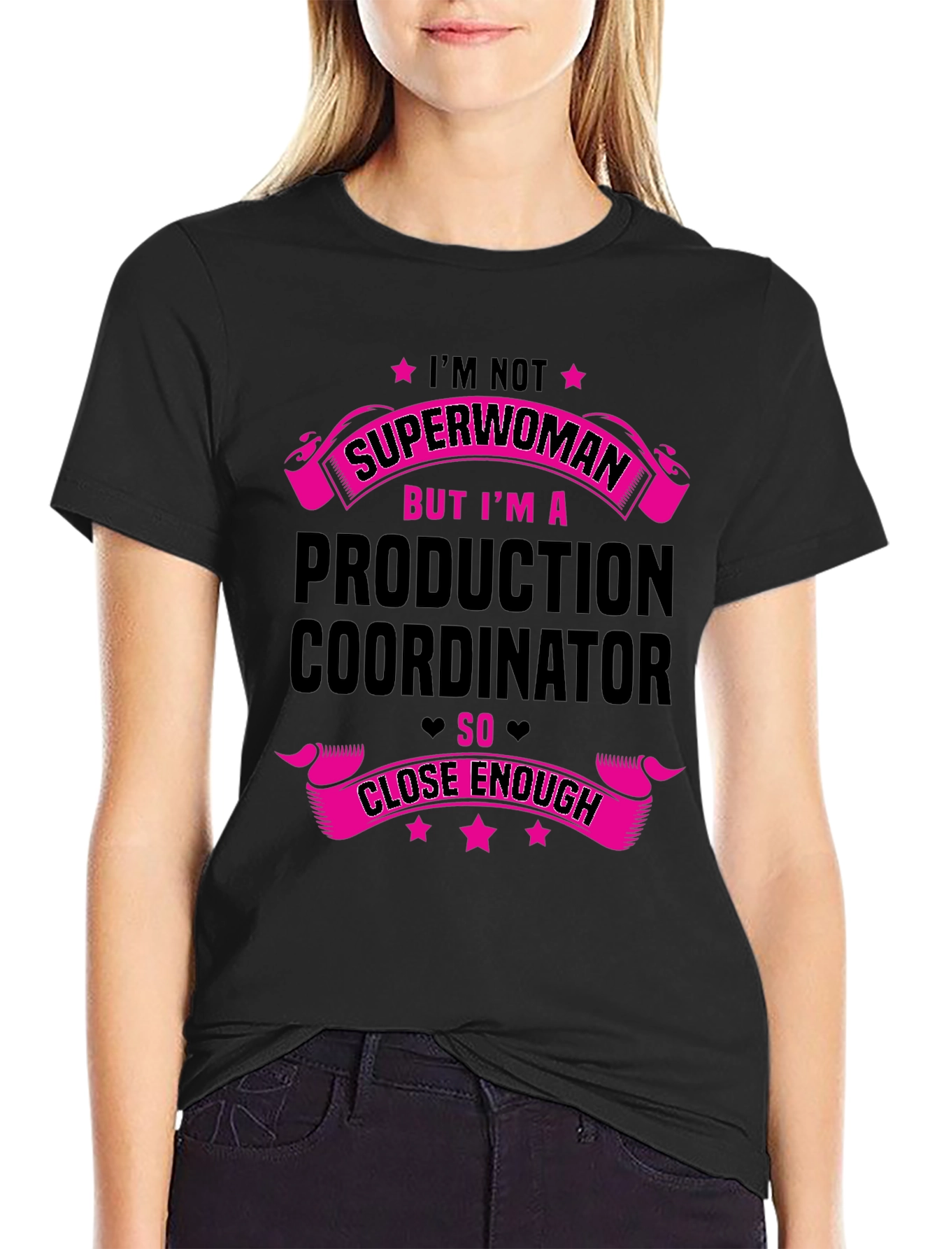 Production Coordinator T-Shirt - Superwoman Close Enough Tee
