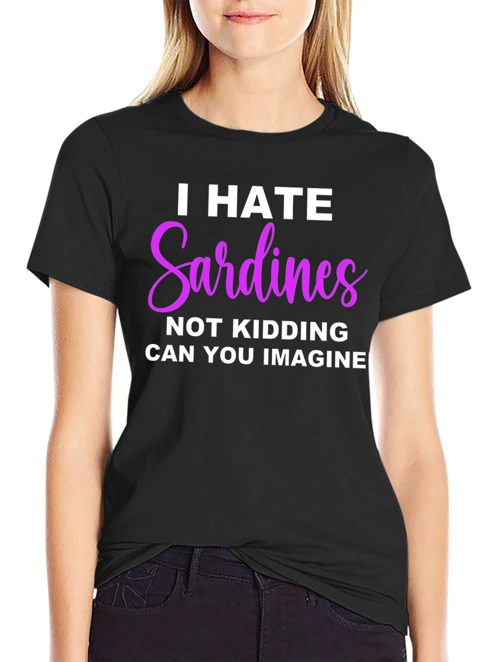 I Hate Sardines T-Shirt - Funny Novelty Tee