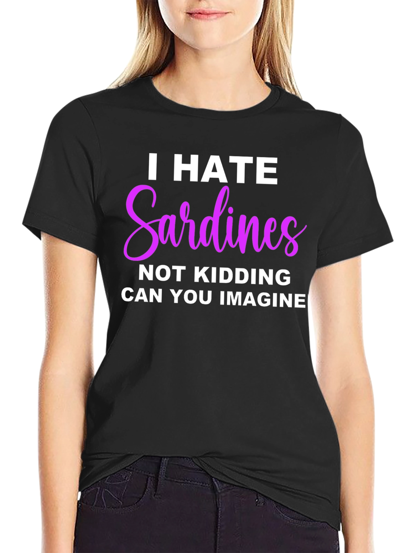 I Hate Sardines T-Shirt - Funny Novelty Tee