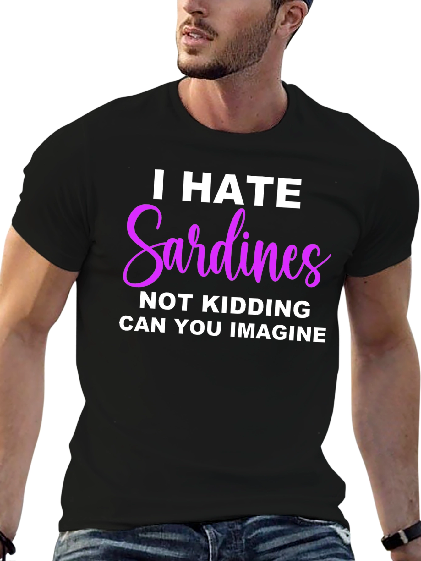 I Hate Sardines T-Shirt - Funny Novelty Tee