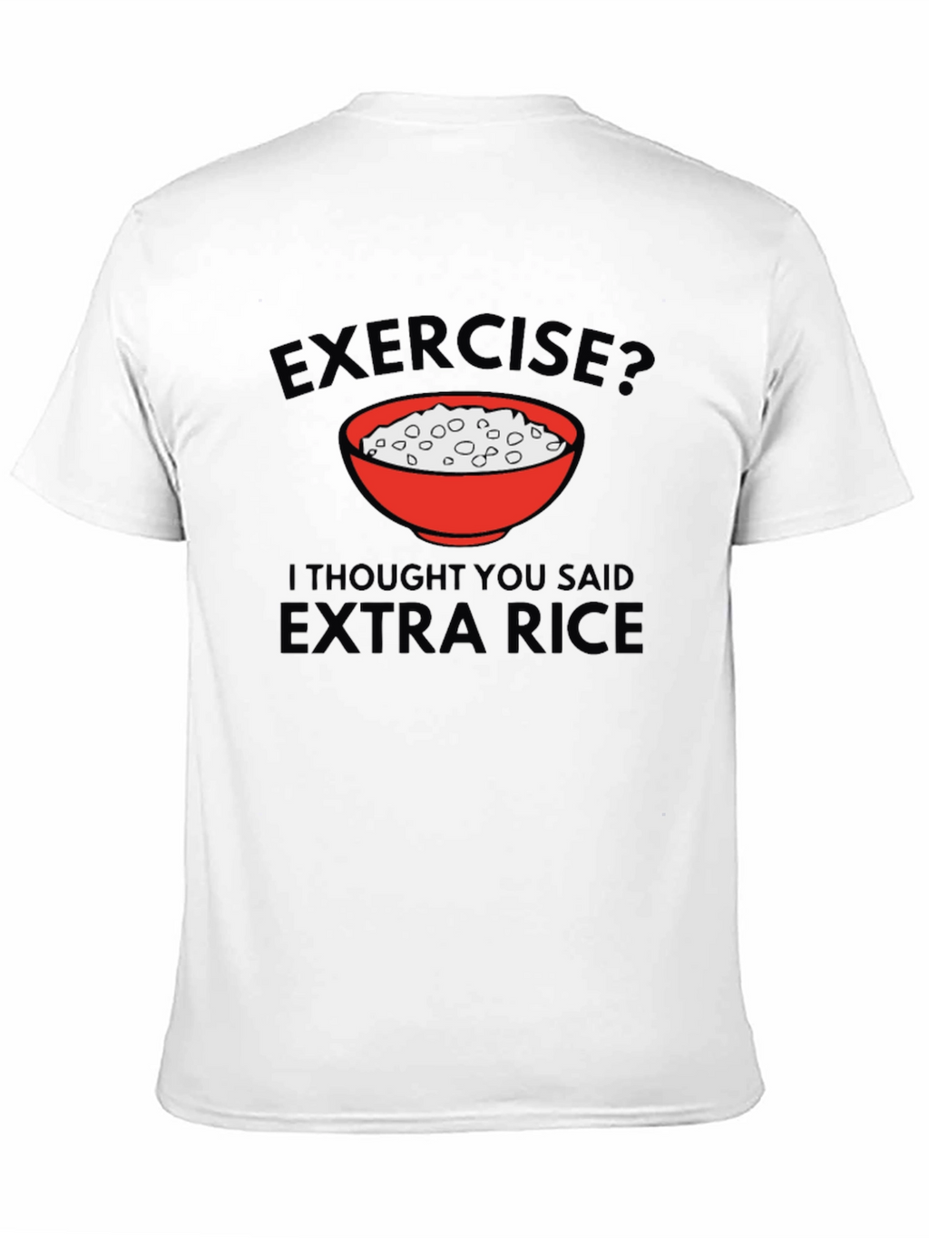 Exercise? Extra Rice Mens Black T-Shirt