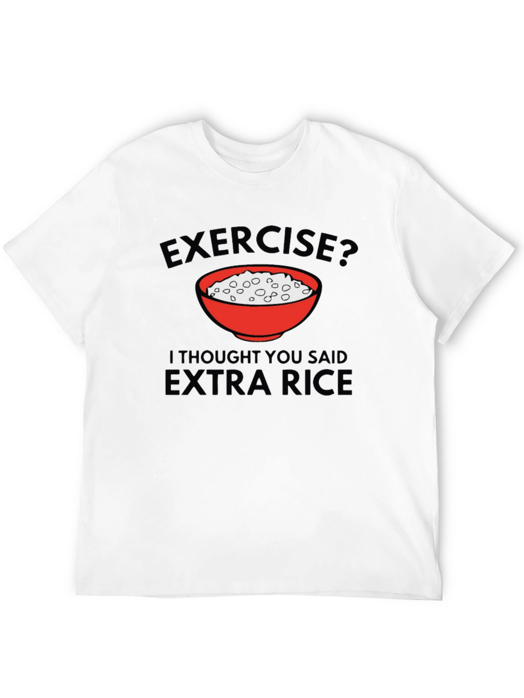 Exercise? Extra Rice Mens Black T-Shirt