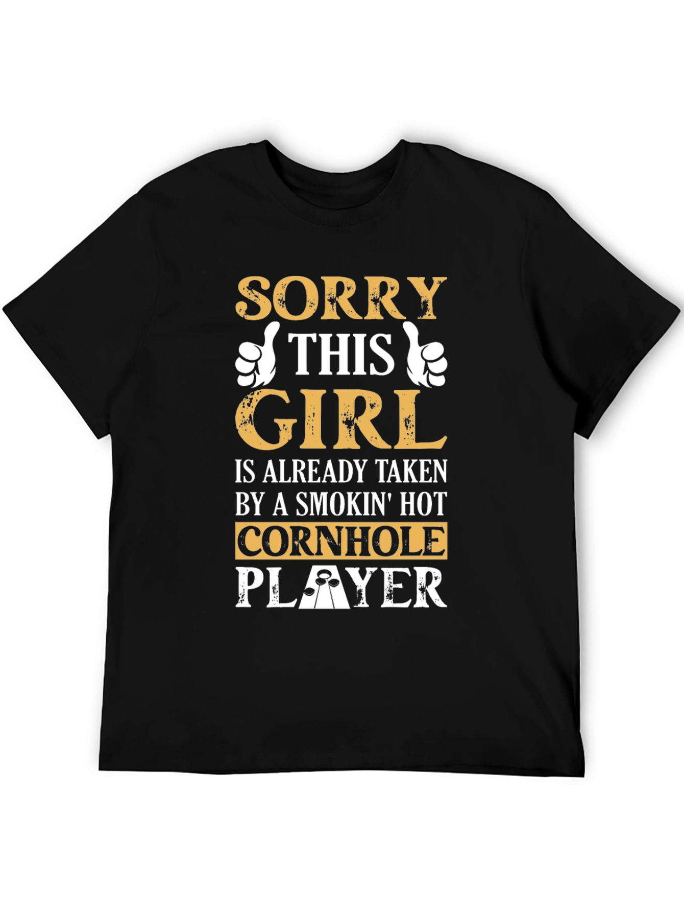 Sorry This Girl Taken Hot Cornhole Player T-Shirt