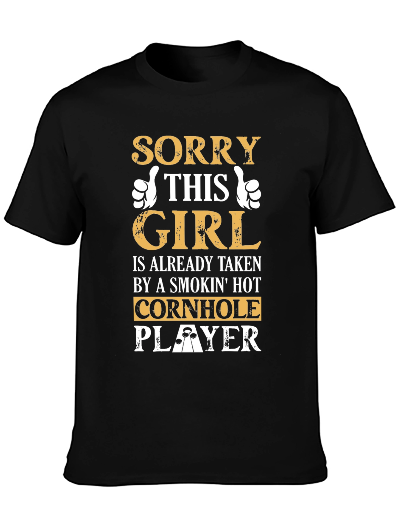 Sorry This Girl Taken Hot Cornhole Player T-Shirt