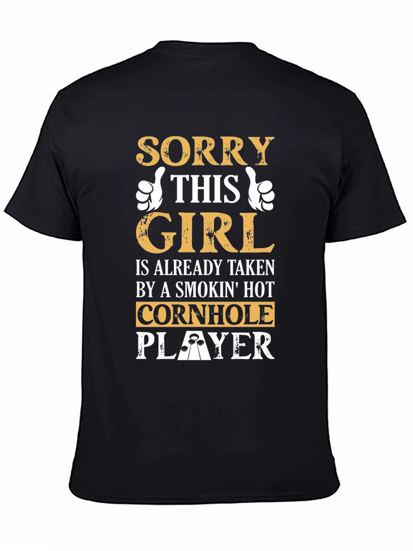 Sorry This Girl Taken Hot Cornhole Player T-Shirt